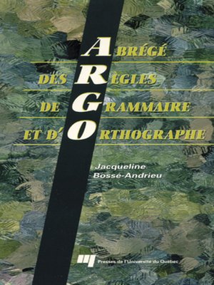 cover image of Abrégé des règles de grammaire et d'orthographe (ARGO)